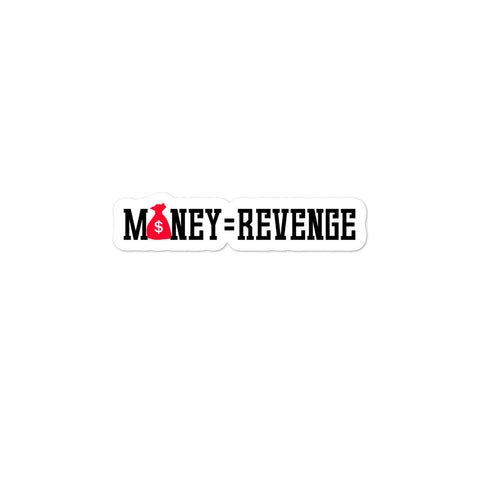 Bubble-free "Money is Revenge" stickers