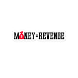 Bubble-free "Money is Revenge" stickers